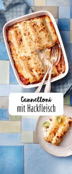 Cannelloni Mit Hackfleisch Rezept Rezept Rezepte Cannelloni Hackfleisch Hackfleisch Rezept