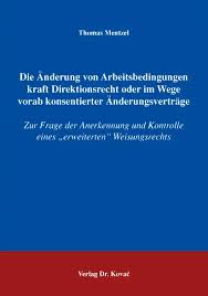 Die Änderung von Arbeitsbedingungen kraft Direktionsrecht oder…