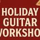 Holiday Guitar Workshop: Play Your Favourite... event in Ingersoll, ON