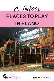 30 Indoor Places Around Plano For Kids To Play Indoor Places For Kids Indoor Places Fun Places For Kids
