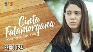 Cinta fatamorgana season 1 episode 1. Cinta Fatamorgana Episod 24 Youtube