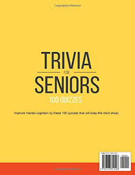 Answers to common questions women have about receiving the tdap vaccine during pregnancy. Trivia For Seniors 100 Quizzes That Will Increase Knowledge Keep The Brain Young And Reduce Chances Of Dementia And Alzheimer S By Learning Trivia Books For Seniors Colbert Evan 9781723851148 Amazon Com Books