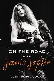 'she had a hard time trying to balance the high with the mundane aspects of life.' photograph: On The Road With Janis Joplin Cooke John Byrne 9780425274118 Amazon Com Books