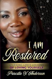 I Am Restored: Learning Life's Lessons of Loving Yourself