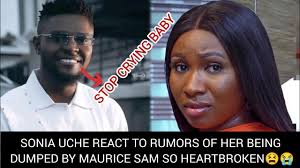 SONIA UCHE REACT TO RUMORS OF HER BEING DUMPED BY MAURICE SAM, SO  HEARTBROKEN😫😭😔