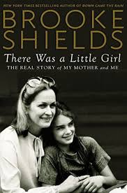 Please follow me on twitter @brookeshields. Shelley S Review Of There Was A Little Girl The Real Story Of My Mother And Me