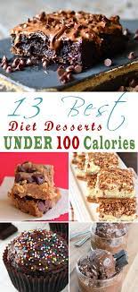 13 Best Diet Desserts Under 100 Calories Low Calorie Desserts No Calorie Snacks Diet Desserts