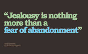 Jealousy Fear Quotes Abandonment Quotes Our Deepest Fear Quote