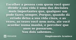 Simplesmente Acontece Textos E Frases Frases Escolhi Voce