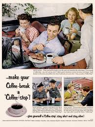 Pan American Coffee Bureau 1953 Make Your Coffee Break A Coffee Stop Oh Always Vintage Advertisements Vintage Coffee Break