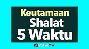 Keutamaan Shalat 5 Waktu Poster Dakwah Yufid Tv Youtube