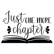 Free Svg Files Svg Png Dxf Eps Quote Just One More Chapter Svg Free Files Free Svg Chapter