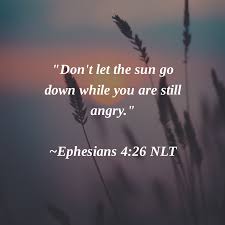Don T Let The Sun Go Down On Me Lyrics Don T Let The Sun Go Down While You Are Still Angry Ephesians 4 26 Nlt Amen Dont Let The Sun Let It Be Ephesians