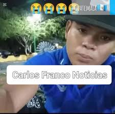 #CarlosFrancoNoticias #ErickGersonLópezSúchite #Chiquimula #Petén #Izabal  #ElProgreso #Zacapa #Chiquimula #Jalapa #Jutiapa #SantaRosa #Guatemala #GT  #502