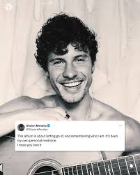Shawn Mendes shares heartfelt message about what his newly released album 'Shawn'  means to him. “This album is about letting go of, and remembering who I am.”