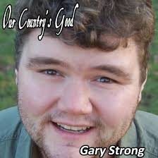 Juxtaposition: Gary Strong Blogs About "Our Country's Good!"