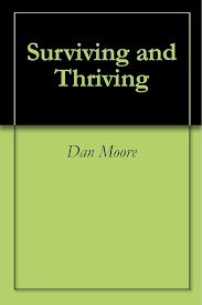 Amazon.com: Surviving and Thriving eBook : Moore, Dan, Asare-Kwakye, Adwoa,  Dodson, H. Timothy: חנות קינדל