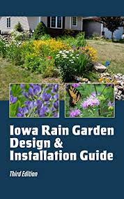 Being awarded sgd educator status means that a course is committed to high standards in garden design education and teaching of best practice, as well as allowing for reviews of students' work. Iowa Rain Garden Design And Installation Guide Kindle Edition By Education Partnership Iowa Stormwater Crafts Hobbies Home Kindle Ebooks Amazon Com