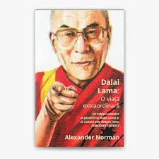 Dalai Lama: O viata extraordinara by Alexander Norman