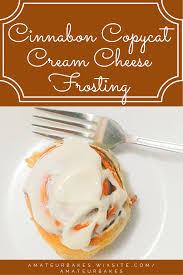 Cinnabon Copycat Cream Cheese Frosting Cinnabon Recipe Cinnabon Frosting Recipe Cinnamon Roll Frosting