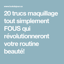 20 Trucs Maquillage Tout Simplement Fous Qui Revolutionneront Votre Routine Beaute Trucs De Maquillage Routines Beaute Maquillage