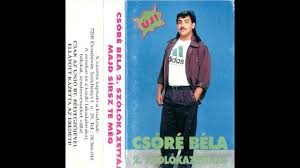 Chords for csoré béla egy világot törtél őssze bennem 2016 élő. Csore Bela Majd Sirsz Te Meg Teljes Albuma 2017 Youtube