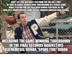 We would like to show you a description here but the site won't allow us. Dont Let This Distract You From The The Fact That In 1966al Bundy Scored Four Touchdowns In Asingle Game While Playing For The Polk High School Panthers In The 1966 City Championship