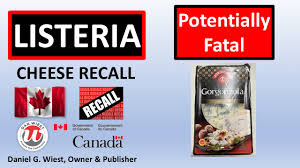 POTENTIALLY FATAL: LISTERIA CHEESE RECALL Sold in ONTARIO and Quebec  Auricchio brand Gorgonzola D.O.P. Piccante recalled due to Listeria  monocytogenes. Brand: Auricchio Product: Gorgonzola D.O.P. Piccante Size:  200 g UPC: 8 004603