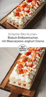Dieser Blitzschnelle Erdbeer Mascarpone Joghurt Kuchen Mit Feinem Biskuit Steht In Weniger Als Einer Joghurt Kuchen Erdbeerkuchen Mit Mascarpone Erdbeer Kuchen