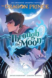 Amazon Com Through The Moon Dragon Prince Graphic Novel 1 Library Edition 9781338653069 Wartman Peter Bouma Xanthe Books The upcoming dragon prince season 4 will see jack desena return to lend callum a speech. the moon dragon prince graphic novel