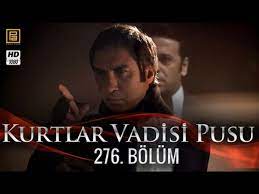kurtlar vadisi pusu 276 bolum dailymotion video