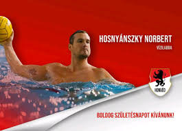Pólósként és katonaként is mesterlövész hosnyánszky norbert. Szuletesnapi Koszonto Hosnyanszky Norbert Budapesti Honved Sportegyesulet