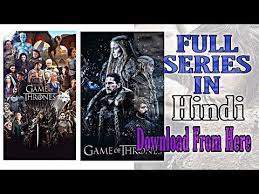 Game Of Thrones Season 1 8 In Hindi Dubbed All Episodes How To Download Online Watch 720p Hd Youtube All Episodes Episodes Watches Online