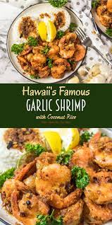 Hawaii S Famous Garlic Shrimp More Than You Can Chew Recipe Seafood Recipes Recipes Hawaiian Food