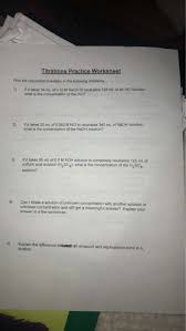 We did not find results for: Titrations Practice Worksheet Find The Requested Chegg Com