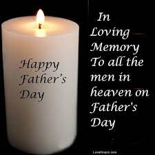 There is heaven where there is shadow and love of the father. Fathers In Heaven Fathers Day In Heaven Dad In Heaven Happy Father Day Quotes