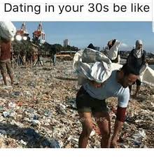 Dating In Your 30s Memes