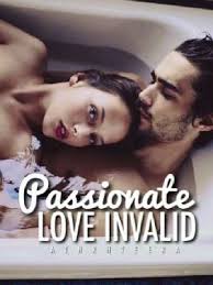 A passionate telling of the story of sada abe, a woman whose affair with her master led to an obsessive and ultimately destructive sexual relationship. Love Invalid By Nur Athirah 8411 Full Book Limited Free Webnovel Official
