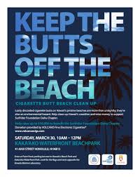 A big MAHALO to Volcano E-Cigs, Blue Tree Cafe and to all the volunteers  who helped remove 11,176 cigarette butts and 287 lbs of trash from Kakaako  Beach Park!