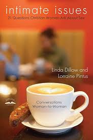 Intimate Issues: Twenty-One Questions Christian Women Ask About Sex:  Dillow, Linda, Pintus, Lorraine: 9780274806843: Amazon.com: Books