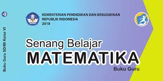 Check spelling or type a new query. Buku Guru Matematika Kelas 6 Sd Mi Kurikulum 2013 Revisi 2018 Kemdikbud Sanjayaops