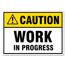 Statistics for work in progress. Caution Work In Progress Sign The Signmaker
