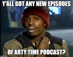 Arty Time Podcast For Artists Episode 16 Funny Memes Memes Vape Humor