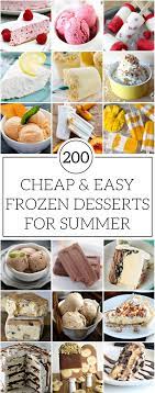 200 Best Frozen Desserts For Summer Summer Desserts Frozen Desserts Desserts