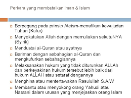Perkara yang boleh membatalkan iman ialah: Perkara Yang Membatalkan Syahadah Melalui Perkataan