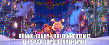 YARN | - DONNA: Cindy-Lou! Dinnertime! - Let's go, guys! Dinnertime! | The  Grinch | Video gifs by quotes | 7e74581e | 紗
