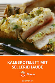 Kalbskotelett Mit Selleriehaube Rezept Rezepte Kalbskotelett Lebensmittel Essen