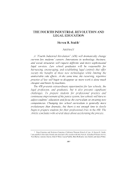 THE FOURTH INDUSTRIAL REVOLUTION AND LEGAL EDUCATION Steven R. Smith*