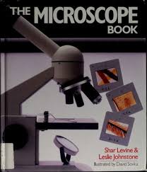 The microscope book : Levine, Shar, 1953- : Free Download, Borrow, and  Streaming : Internet Archive
