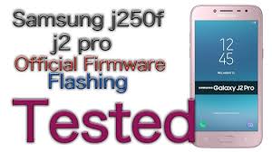 Samsung J250f Official Tested Firmware Youtube